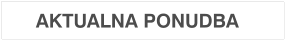 AKTUALNA PONUDBA